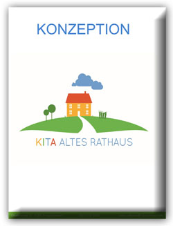 Konzeption der Kindertagesstätte Altes Rathaus 