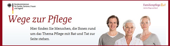 Wege zur Pflege - Hilfe zum Thema Pflege durch das Bundesministerium für Familie, Senioren, Frauen und Jugend